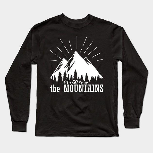 Let's Go to the Mountains Long Sleeve T-Shirt by martinussumbaji